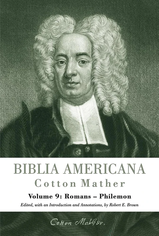 Romans - Philemon: Biblia Americana. America's First Bible Commentary. A Synoptic Commentary on the Old and New Testaments. Volume 9 (9)