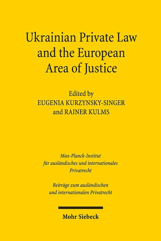 Ukrainian Private Law and the European Area of Justice: Eine Materialgeschichte zwischen Industrie, Wissenschaft und Kunst: 127 (Beiträge zum ausländischen und internationalen Privatrecht) - Image 1