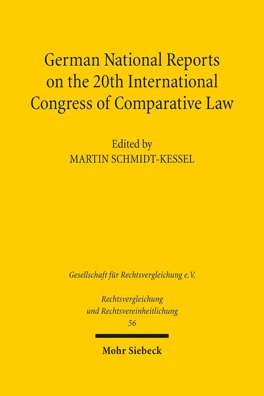 German National Reports on the 20th International Congress of Comparative Law: 56 (Rechtsvergleichung und Rechtsvereinheitlichung)