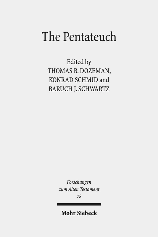 The Pentateuch: International Perspectives on Current Research: 78 (Forschungen zum Alten Testament)