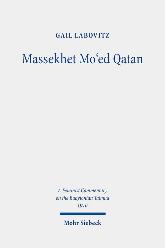 Massekhet Mo'ed Qatan: Volume II/10 (II/10) (A Feminist Commentary on the Babylonian Talmud) - Image 1