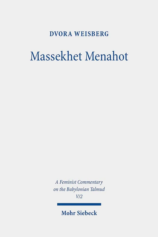 Massekhet Menahot: Volume V/2. Text, Translation, and Commentary (V/2) (A Feminist Commentary on the Babylonian Talmud) - Image 1