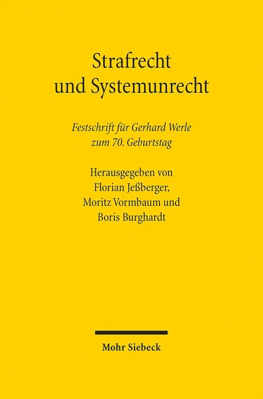 Strafrecht und Systemunrecht: Festschrift für Gerhard Werle zum 70. Geburtstag - Image 1