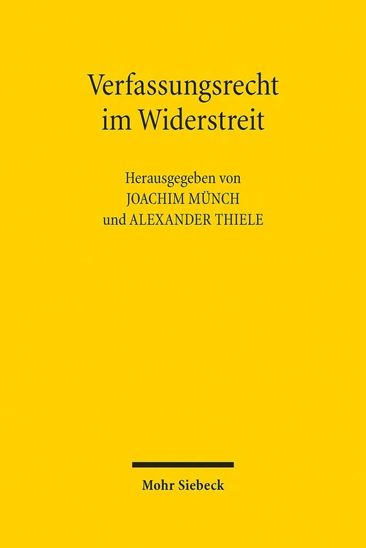 Verfassungsrecht im Widerstreit: Gedächtnisschrift für Werner Heun (1953-2017) - Image 1