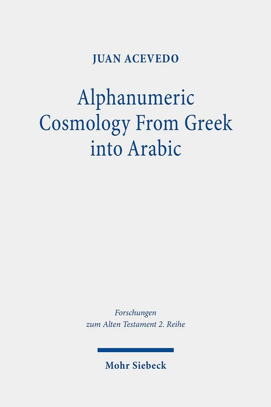 Alphanumeric Cosmology From Greek into Arabic: The Idea of Stoicheia Through the Medieval Mediterranean