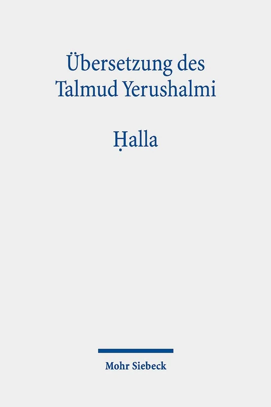 Übersetzung des Talmud Yerushalmi: I. Seder Zeraim. Traktat 9: Ḥalla- Teighebe