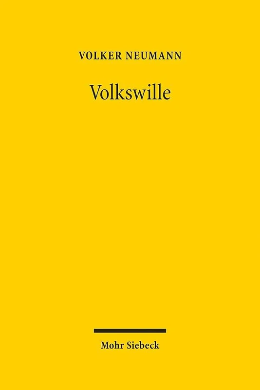 Volkswille: Das demokratische Prinzip in der Staatsrechtslehre vom Vormärz bis heute