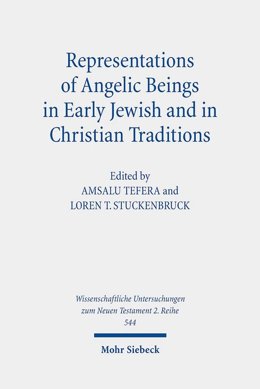 Representations of Angelic Beings in Early Jewish and in Christian Traditions: 544 (Wissenschaftliche Untersuchungen zum Neuen Testament 2. Reihe) - Image 1