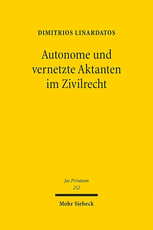 Mohr Siebeck - Autonome und vernetzte Aktanten im Zivilrecht