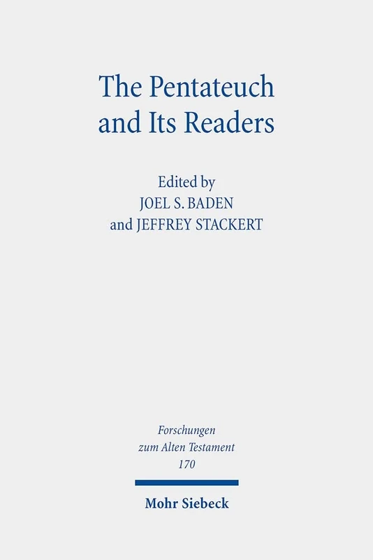The Pentateuch and Its Readers: 170 (Forschungen zum Alten Testament)