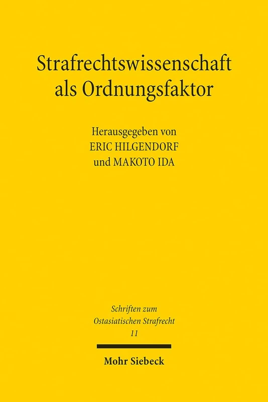 Strafrechtswissenschaft als Ordnungsfaktor: Texte zur Strafrechtswissenschaft und Strafrechtstheorie aus Japan: 11 (Schriften zum Ostasiatischen Strafrecht) - Image 1
