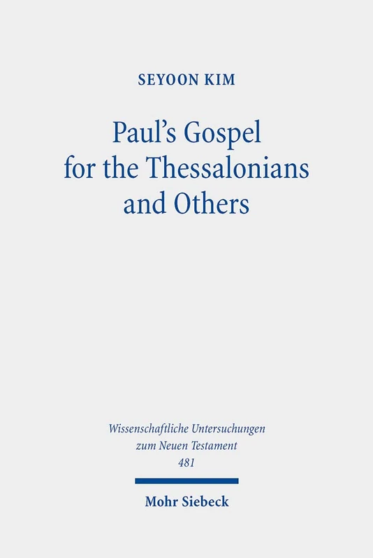 Mohr Siebeck Paul's Gospel for the Thessalonians - Essays
