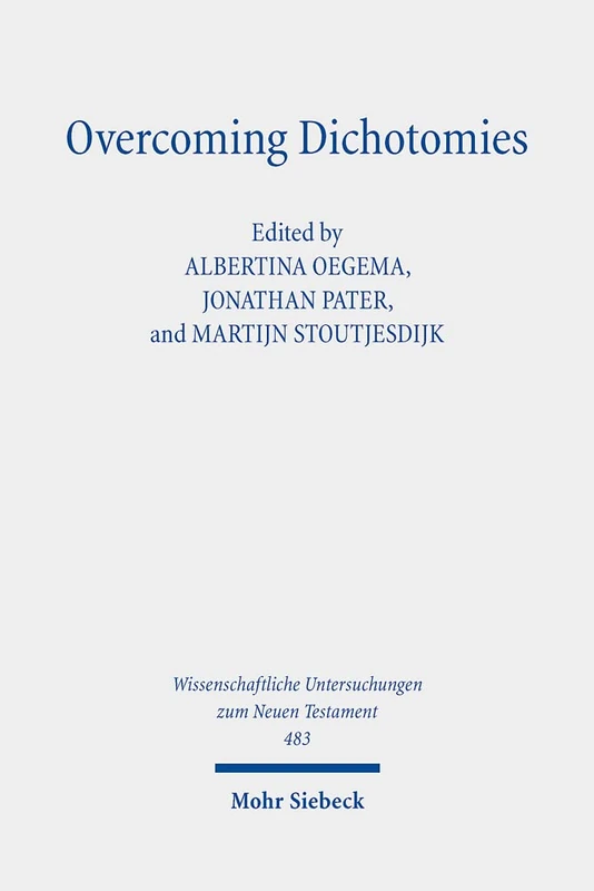 Mohr Siebeck Overcoming Dichotomies: Graeco-Roman Parables
