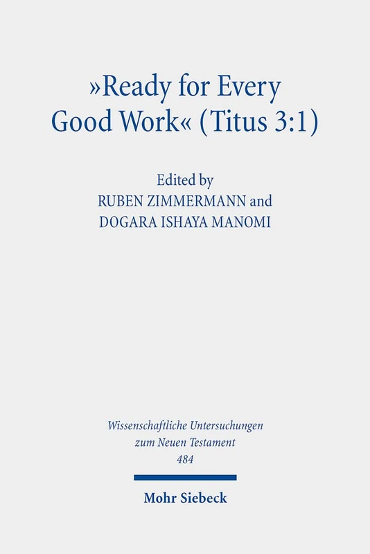 Mohr Siebeck - Ready for Every Good Work (Titus 3:1) Book