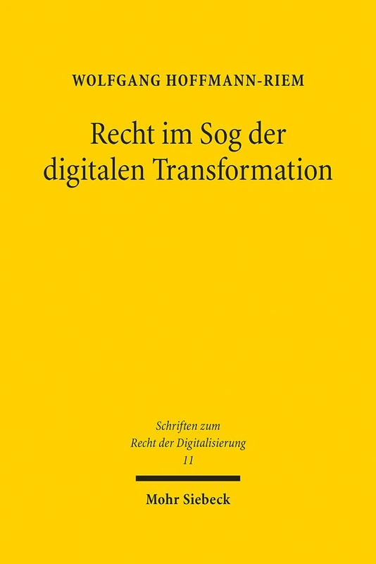 Recht im Sog der digitalen Transformation: Herausforderungen: 11 (Schriften zum Recht der Digitalisierung)