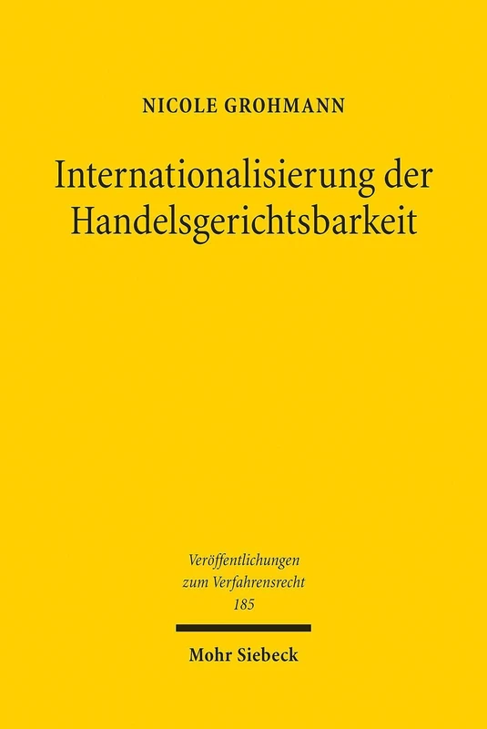 Internationalisierung der Handelsgerichtsbarkeit: Eine Frage des Managements: 185 (Veröffentlichungen zum Verfahrensrecht) - Image 1