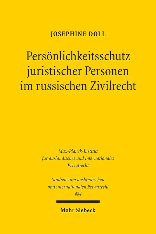 Persönlichkeitsschutz juristischer Personen im russischen Zivilrecht: Eine Untersuchung mit rechtsvergleichenden Bezügen zum deutschen Recht: 484 ... ... und internationalen Privatrecht)