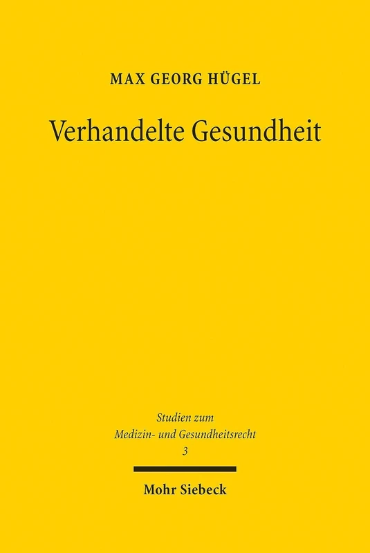Verhandelte Gesundheit: Zur effektiven Förderung der Mediation im Sozialleistungsrecht: 3 (Studien zum Medizin- und Gesundheitsrecht) - Image 1