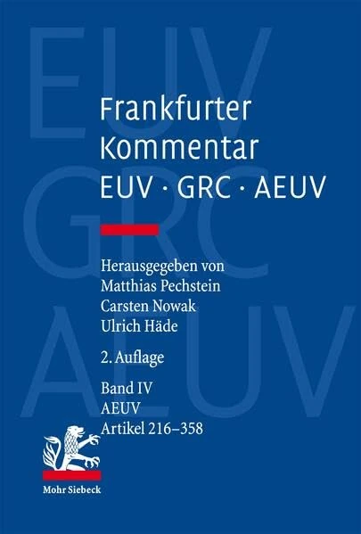 Frankfurter Kommentar zu EUV, GRC und AEUV (2. Aufl.): Band 4: AEUV, Artikel 216-358 - Image 1