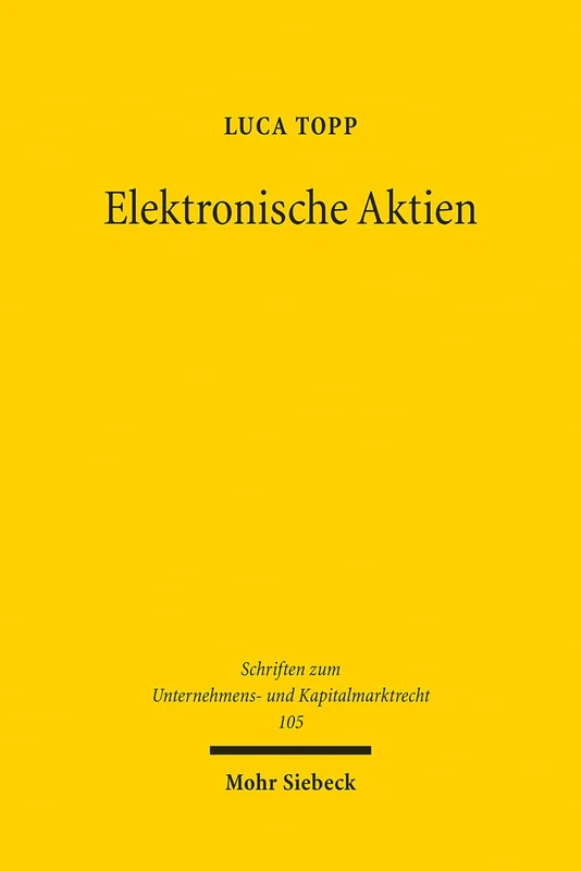 Elektronische Aktien: 105 (Schriften zum Unternehmens- und Kapitalmarktrecht)
