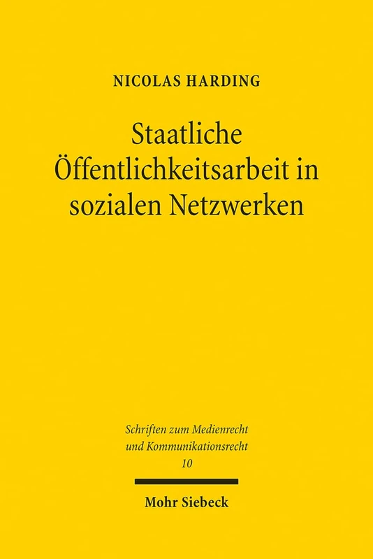 Staatliche Öffentlichkeitsarbeit in sozialen Netzwerken: 10 (Schriften zum Medienrecht und Kommunikationsrecht)