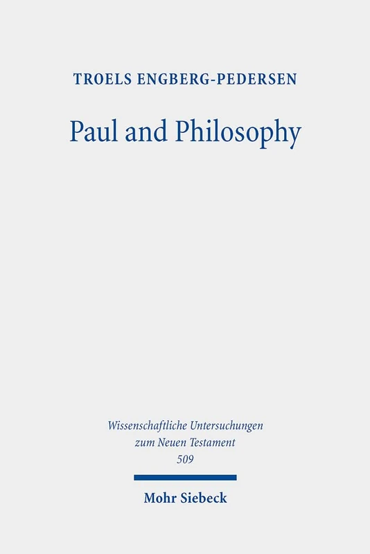 Paul and Philosophy: Selected Essays: 509 (Wissenschaftliche Untersuchungen zum Neuen Testament)