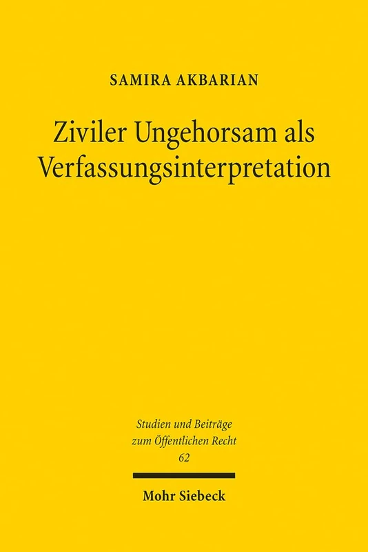 Ziviler Ungehorsam als Verfassungsinterpretation: 62 (Studien und Beiträge zum Öffentlichen Recht) - Image 1