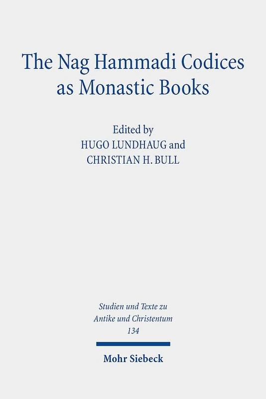 The Nag Hammadi Codices as Monastic Books: Whistleblowing im Widerstreit strafrechtlicher Schweigepflichten und demokratischer Publizität: 134 ... and Texts in Antiquity and Christianity)
