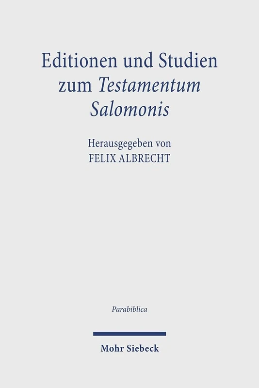 Editionen und Studien zum Testamentum Salomonis: 1 (Parabiblica)