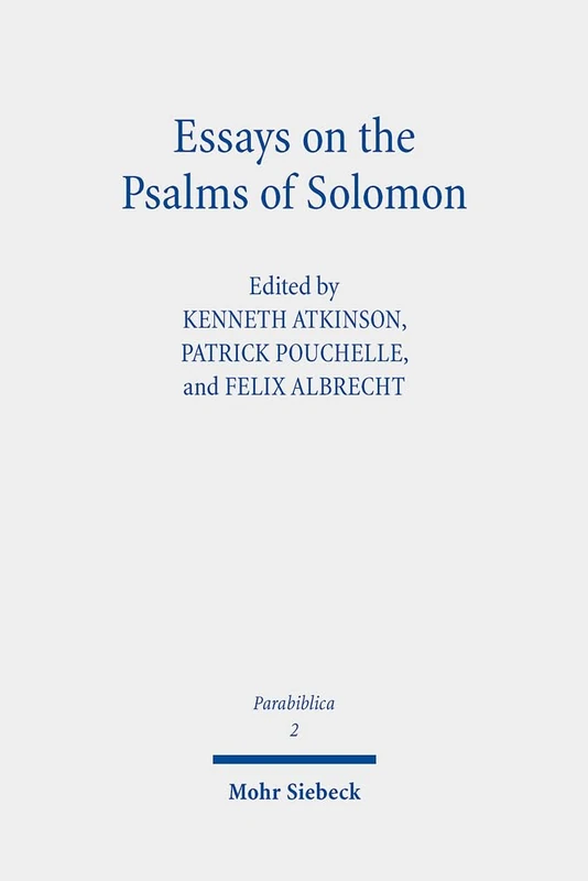 Essays on the Psalms of Solomon: Its Cultural Background, Significance, and Interpretation: 2 (Parabiblica)