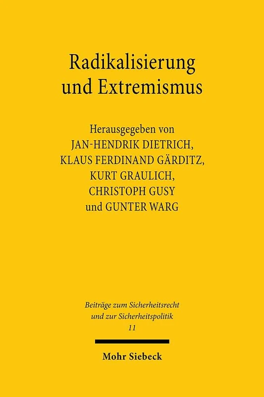 Radikalisierung und Extremismus: Aufgabenfelder und Herausforderungen der Nachrichtendienste: 11 (Beiträge zum Sicherheitsrecht und zur Sicherheitspolitik)