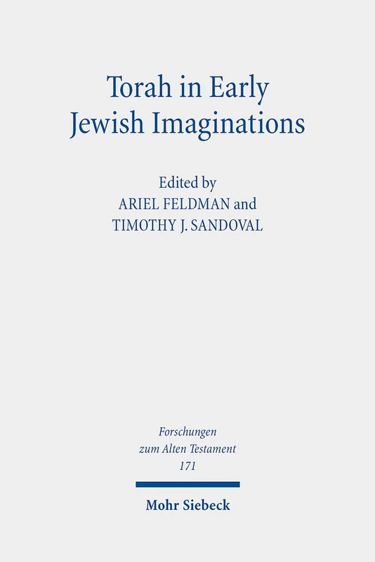 Torah in Early Jewish Imaginations: 171 (Forschungen zum Alten Testament)