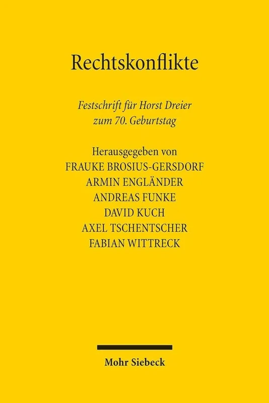 Rechtskonflikte: Festschrift für Horst Dreier zum 70. Geburtstag