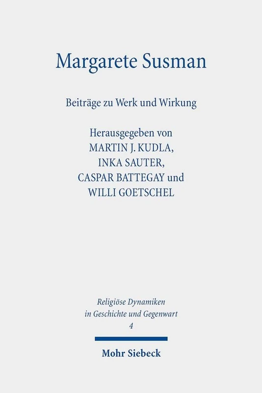 Margarete Susman: Beiträge zu Werk und Wirkung: 4 (Religiöse Dynamiken in Geschichte und Gegenwart)