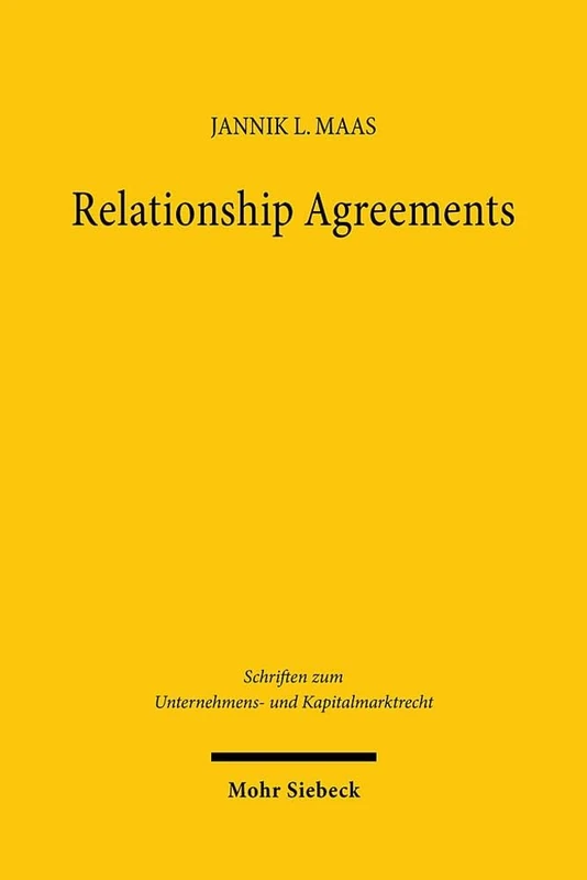 Relationship Agreements: Die privatautonome Konturierung des faktischen Aktienkonzerns: 126 (Schriften zum Unternehmens- und Kapitalmarktrecht)