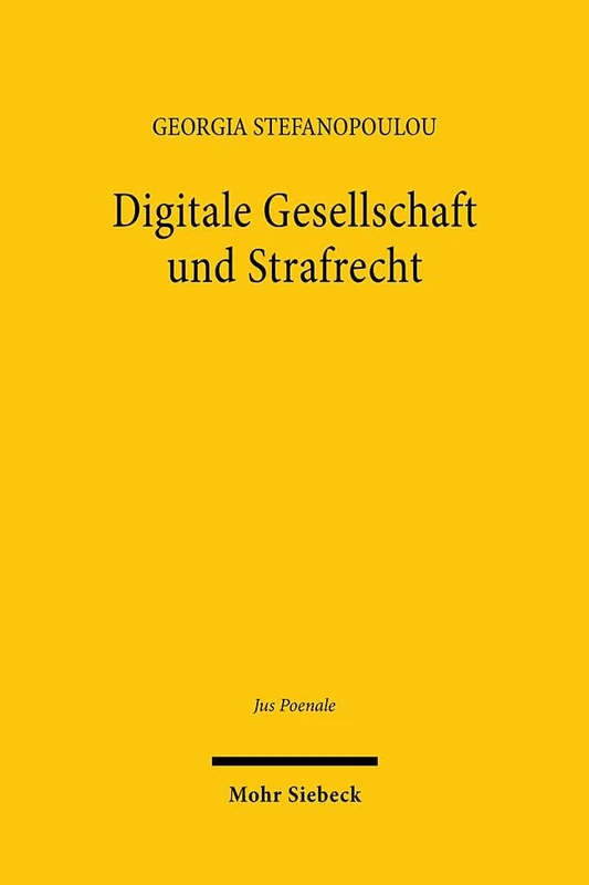 Digitale Gesellschaft und Strafrecht: 28 (Jus Poenale)