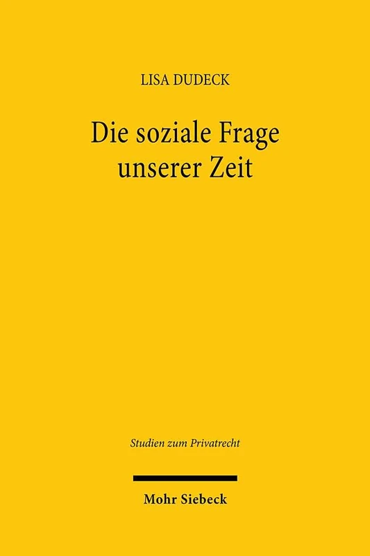 Die soziale Frage unserer Zeit: Zwecke gesetzlicher Mietpreisregulation (Studien zum Privatrecht) - Image 1