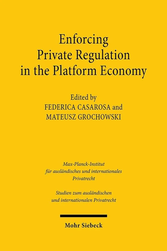 Enforcing Private Regulation in the Platform Economy (Studien zum ausländischen und internationalen Privatrecht)