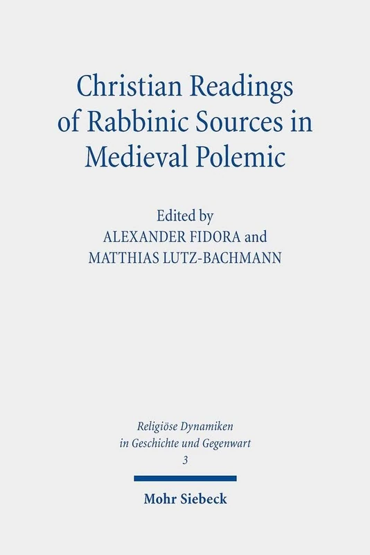 Christian Readings of Rabbinic Sources in Medieval Polemic: 3 (Religiöse Dynamiken in Geschichte und Gegenwart) - Image 1