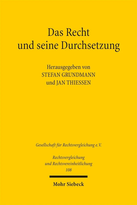 Das Recht und seine Durchsetzung: Rechtsdurchsetzung im Vergleich der Zeiten, Rechtsordnungen und Theorien (Rechtsvergleichung und Rechtsvereinheitlichung)
