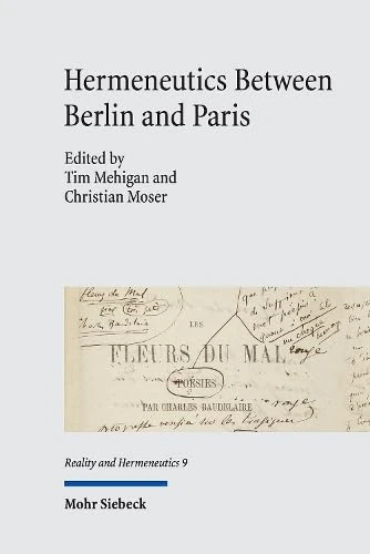 Hermeneutics Between Berlin and Paris: The Search for Ethics: 9 (Reality and Hermeneutics)