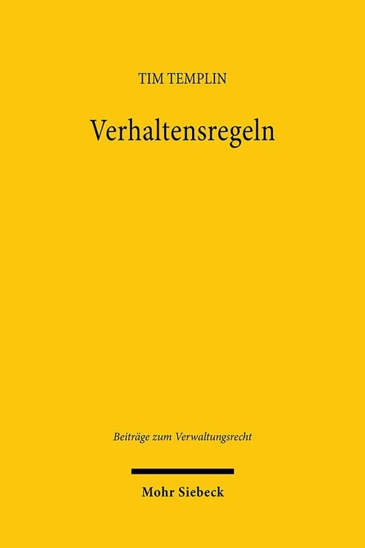 Verhaltensregeln: Theorie und Praxis regulierter Selbstregulierung im europäischen Datenschutzrecht: 38 (Beiträge zum Verwaltungsrecht)