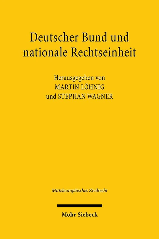 Deutscher Bund und nationale Rechtseinheit: Symposium für Hans-Jürgen Becker: 3 (Mitteleuropäisches Zivilrecht) - Image 1