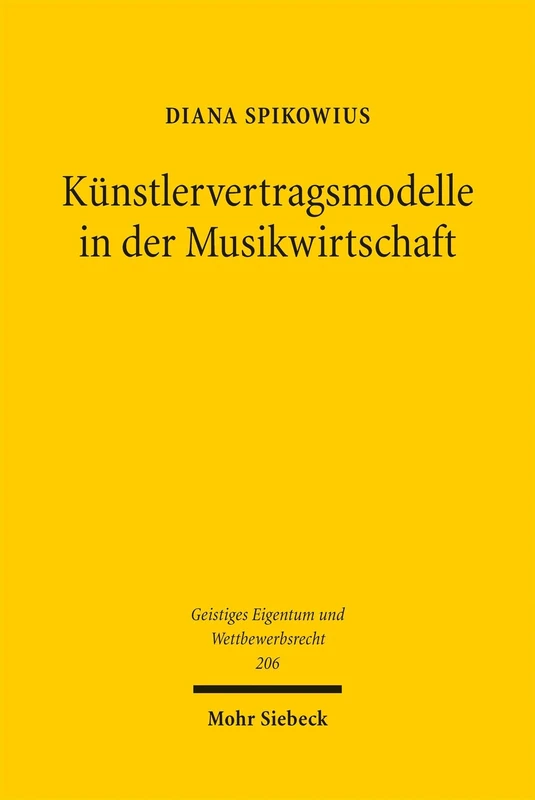 Künstlervertragsmodelle in der Musikwirtschaft: Rechtliche Grenzen der künstlerbezogenen Nebenrechteverwertung im Erlös-, Vermittlungs-, Options- und ... (Geistiges Eigentum und Wettbewerbsrecht)