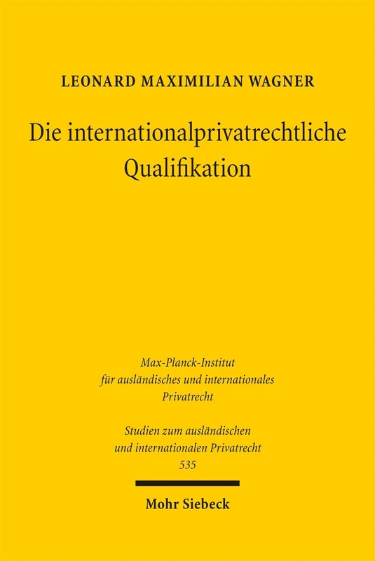 Die internationalprivatrechtliche Qualifikation: Bestimmung des sachlichen Anwendungsbereichs der Kollisionsnorm: Historische Entwicklung und heutige ... und internationalen Privatrecht) - Image 1