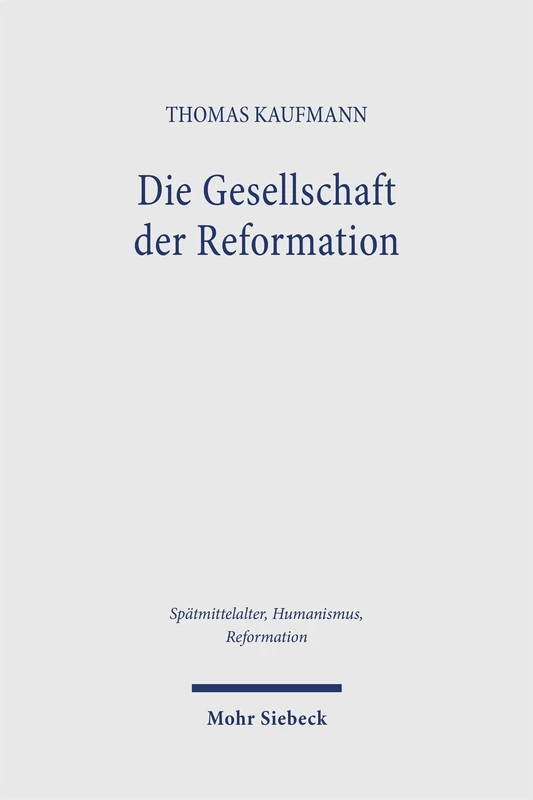 Mohr Siebeck - Die Gesellschaft der Reformation Book