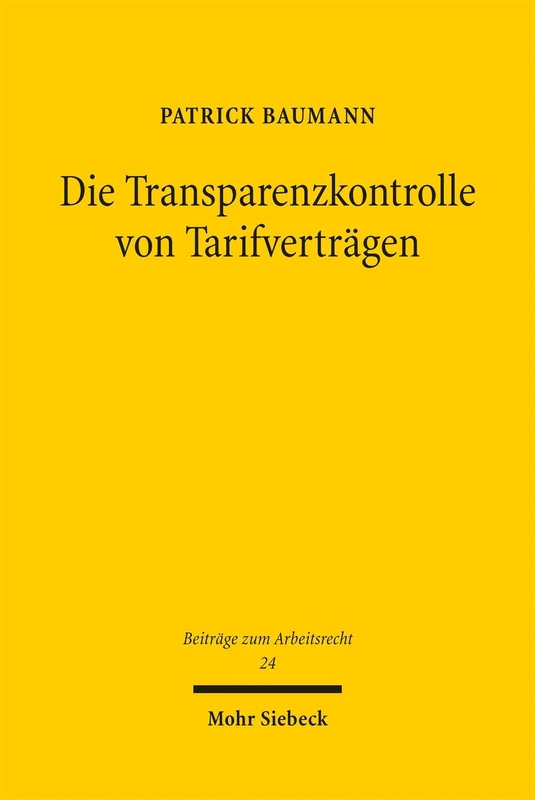 Die Transparenzkontrolle von Tarifverträgen: 24 (Beiträge zum Arbeitsrecht) - Image 1