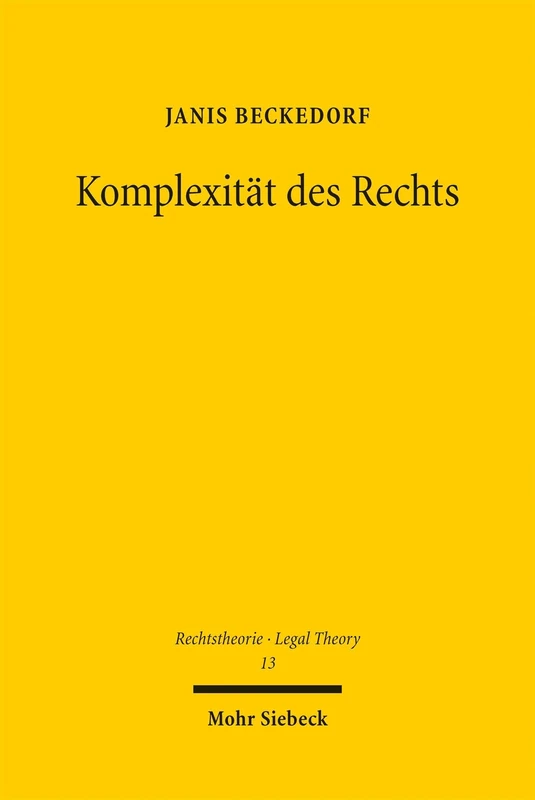 Komplexität des Rechts: Eine quantitative Untersuchung der Struktur des Rechts (Rechtstheorie - Legal Theory)