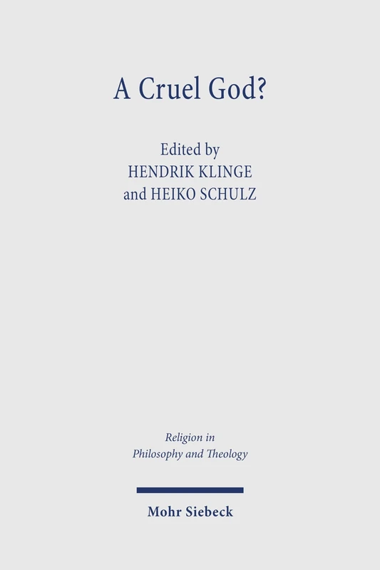 A Cruel God?: Divine Command Theories as a Challenge for Theological Ethics (Religion in Philosophy and Theology) - Image 1