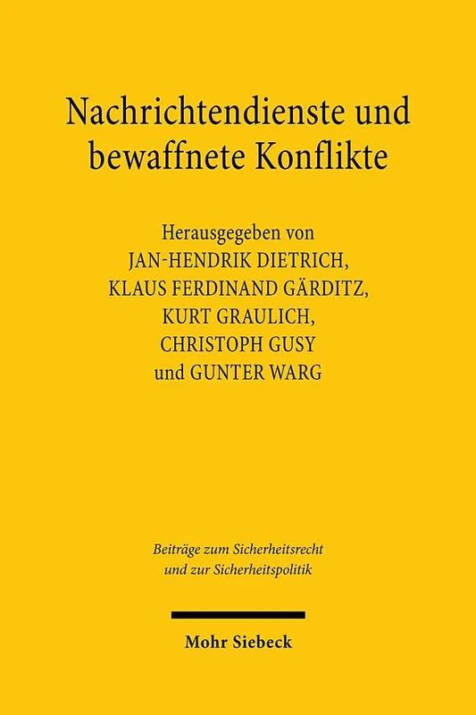 Nachrichtendienste und bewaffnete Konflikte (Beiträge zum Sicherheitsrecht und zur Sicherheitspolitik)